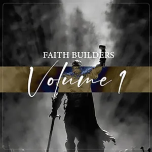 Faith Builders: Volume 1